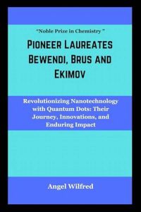 Pioneering Chemistry Studies By Laureates