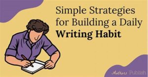 Strategies For Building Writing Habits