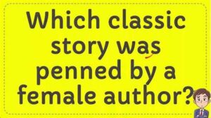 Acclaimed Stories Penned By Females