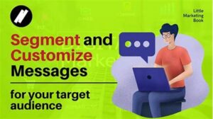 Customizing Messaging For Target Audiences