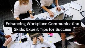 “enhancing Workplace Communication Skills”