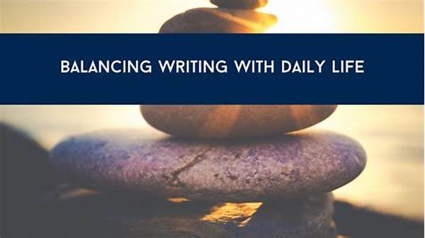 Balancing Writing With Daily Life