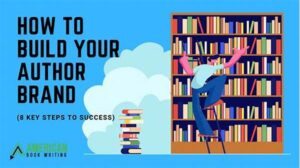 Creating A Compelling Author Brand Image