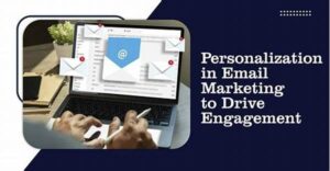 Personalization In Email Marketing Campaigns