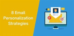 Personalization In Email Marketing Strategies