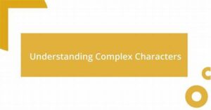 Developing Relatable And Complex Characters