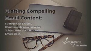 Crafting Compelling Email Content Strategies