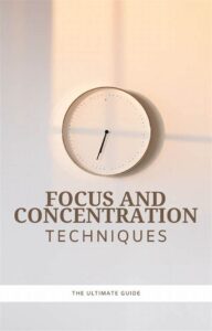 Effective Concentration Techniques For Writers