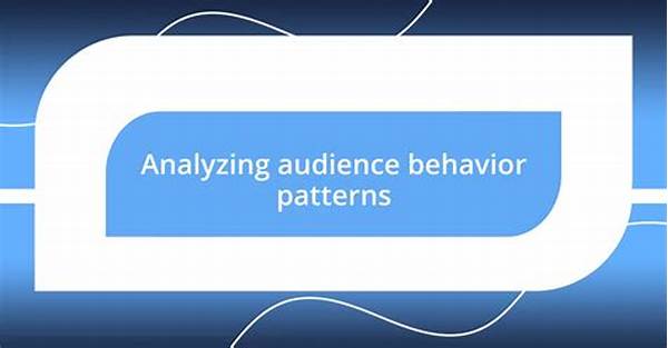 Analyzing Audience Behavior Patterns