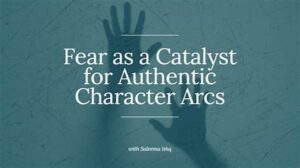 Strategies For Authentic Character Arcs