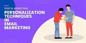 Techniques For Email Personalization